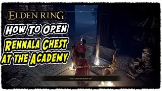 How to Open Rennala Chest at the Academy in Elden Ring Dark Moon Ring
