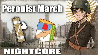 Nightcore - Peronist March