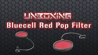 Unboxing: Bluecell Red Pop Filter