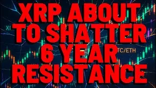 XRP About To SHATTER 6 Year RESISTANCE, Popular Chart Analyst Predicts