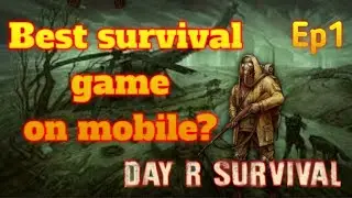 The Beginning | Day R Survival [One life] Ep1