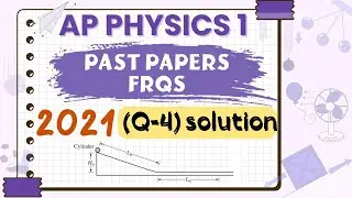 2021 AP Physics 1 Free Response Q # 4 | Easy Explained, Work Shown, High-Score Method