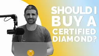 Should I Buy A Certified Diamond?