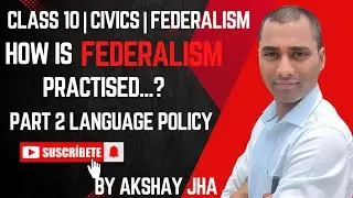 CLASS 10 CIVICS | FEDERALISM| HOW IS FEDERALISM PRACTISED?|PART 2 LANGUAGE POLICY| BY AKSHAY SIR|