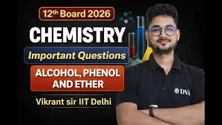 ALCOHOL, PHENOL & ETHER | IMPORTANT QUESTIONS | MISSION BOARD 2026 | BY VIKRANT SIR