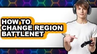 How to Change Region Battlenet (full Guide)