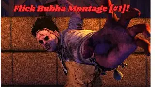 Leatherface Montage 1 | Dead By Daylight