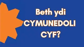 Beth ydi Cymunedoli?