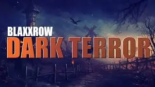 BLAXXROW - Dark Terror