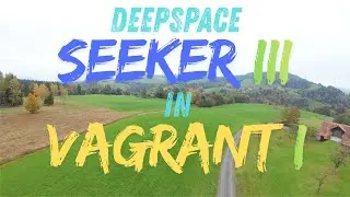 Deepspace Seeker 3 | Vagrant I