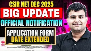 CSIR NET Dec 2025 &ndash; Application Form Date Extended! | Official NTA Notice Out!