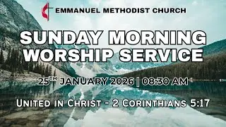 Sunday Morning Worship Service - 25th January 2026 | 08:30 AM |