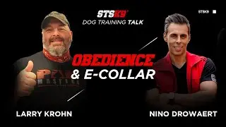 Understanding Dog Training Concepts and Boundaries: Larry Krohn & Nino Drowaert