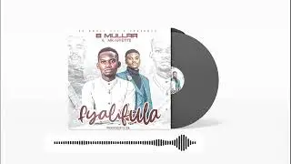 B Mullar ft Mr Appetite-Fyali fula prod by E Cee