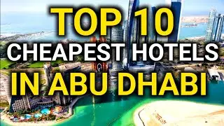 Abu Dhabi Hotels | 10 Cheapest hotels in Abu Dhabi | Hotels near Abu Dhabi International Airport