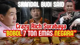 💰🏴‍☠️ CRAZY RICH SURABAYA: Budi Said || Skandal SINDIKAT EMAS 7 TON — Rp3,59 TRILIUN 🏴‍☠️💰