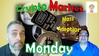Crypto Market Monday | Bitcoin Adoption Continues & Sound Money Legislation Advances