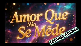 Amor Que N&atilde;o Se Mede, Gra&ccedil;a Revelada na Cruz de Jesus