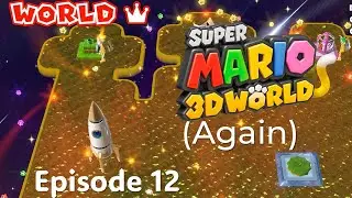 Super Mario 3D World (Again): Episode 12 World Crown