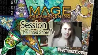 Mage the Awakening- E1: The Fated Shore [Running out of Time Actual Play Remastered]