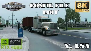 ATS 8K Max Res. Possible with NEW CONFIG FILE EDIT RTX 4090 JBX3 Gameplay Max Settings
