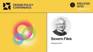 Severin Filek - WDC Valencia 2022, Design Policy Conference