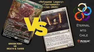 Green Post Vs Death & Taxes [Legacy Gameplay]