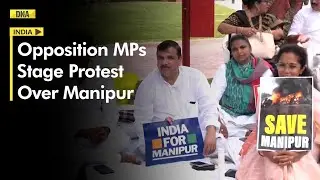 Opposition MPs stage overnight sit-in protest amid deadlock in Parliament over Manipur