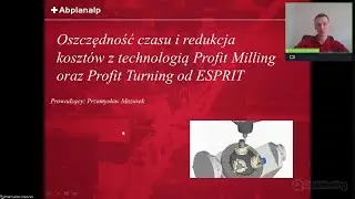 Webinar ESPRIT CAM - strategie obróbki HSM - Profit Turning i Profit Milling