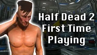 Half Dead 2 Coop Gameplay - First Time Playing!