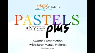 Pastels Plus 2024 Awards Presentation