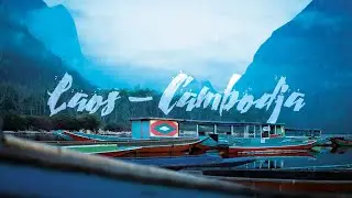Laos - Cambodia | An Illusion Of Time | Cinematic Travel Video