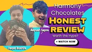 Aayush Sapra&rsquo;s Harmony Chocolates Review &ndash; Rabri, Paan & Tangy Berry | Worth Buying or Just Hype?
