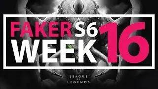 Faker S6 Week 16 (Kindred, Leblanc, Fizz, Kha'zix, Lissandra ...)