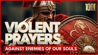 Spiritual Warfare and Violent Scriptures Against The Enemies of Our Souls