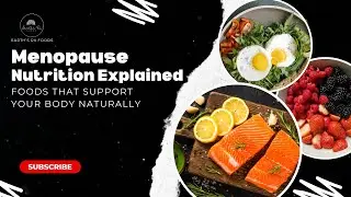 Top 10 Foods Every Woman Should Eat During Menopause (Science-Backed)