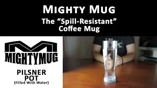 Does it Grip? Mighty Mug Barware - The Spill-Resistant Pilsner Glass (Tested w/ Water)