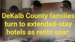 the hidden crisis: how high rent is forcing georgia residents into extended-stay hotels