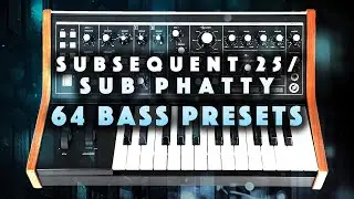 Moog Subsequent 25 & Sub Phatty: 64 Bass Patches/Presets