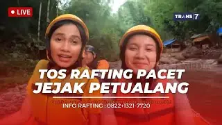 Tos Rafting Pacet 2023 di Jejak Petualang Trans7