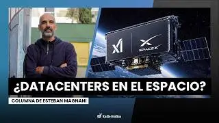 SpaceX compra xAI para poner datacenters en el espacio | Columna de Esteban Magnani