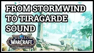 From Stormwind to Tiragarde Sound WoW Alliance