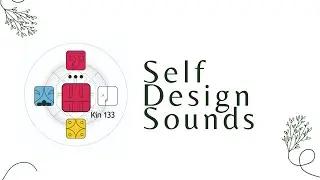 Self Design Sounds - 1 de Mar&ccedil;o de 2024 | Kin 133