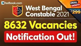 WBP New Vacancy 2021 | West Bengal Police Constable Recruitment | Eligibility Criteria, Exam Date