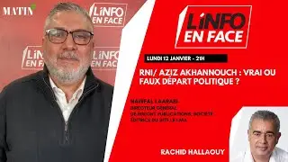 RNI & Aziz Akhannouch : le débat s’invite à L’Info en Face