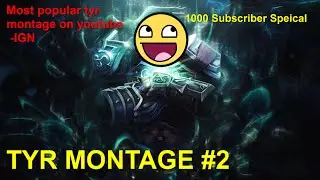 Smite: Tyr Montage #2 (1000 Sub Special :D)