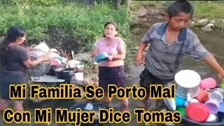 Mi Familia Se  Porto Mal Con Mi Mujer Dice Tomas  Por Eso Ya No Pudimos Vivir Mas Con Mis Padres