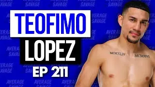 Teofimo Lopez | Average to Savage EP211