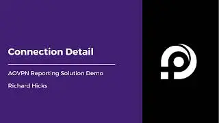 Connection Detail | AOVPN report demo | Richard Hicks