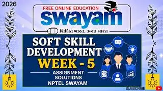 Soft Skill Development Week 5 Assignment Solutions | NPTEL SWAYAM 2026 | Complete Answers